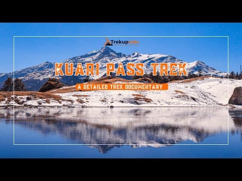 Kuari Pass Trek, A Detailed Trek Documentary | By Mountain Expert Adhish From Trekup India