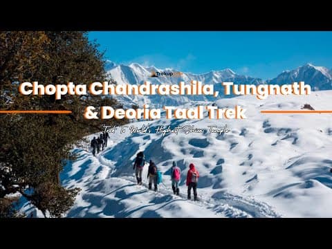 Chopta Chandrashila, Tungnath & Deoria Taal Trek | Get Complete Details About Trek | Trekup India